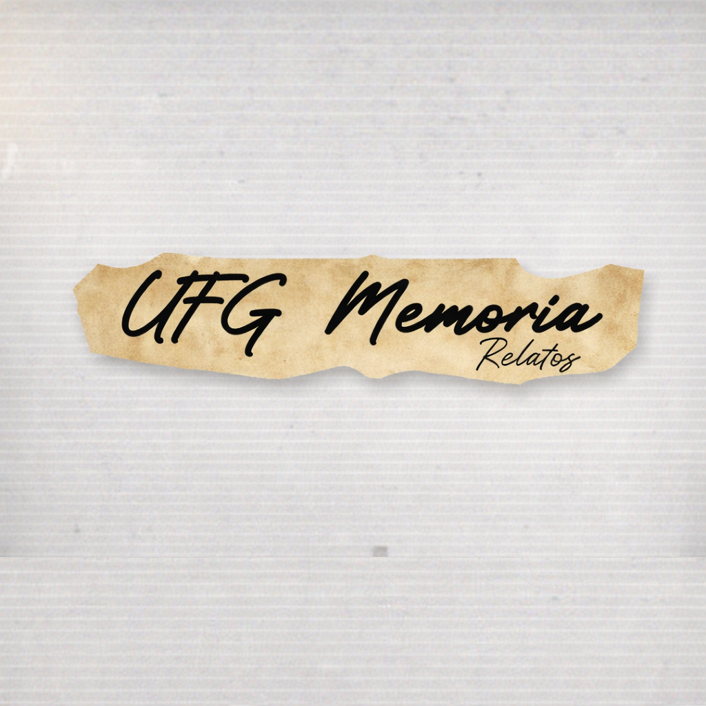 UFG Memória Relatos